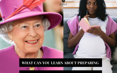 What can you Learn about Preparing for Birth from the Queen’s Death?