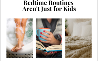 Bedtime Routines Aren’t Just for Kids: Tips for Better Sleep as a Parent