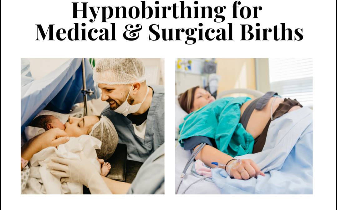 Breaking the Myth: Hypnobirthing for Medicated and Surgical Births